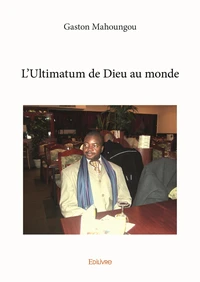 L'ultimatum de dieu au monde