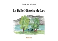 Martine Marsat - La belle histoire de léo.