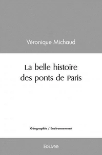 La belle histoire des ponts de paris