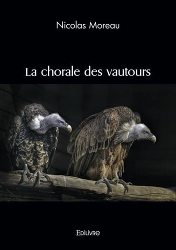 Nicolas Moreau - La chorale des vautours.