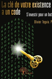 P. olivier Teguia - La clé de votre existence a un code - S’investir dans un but.