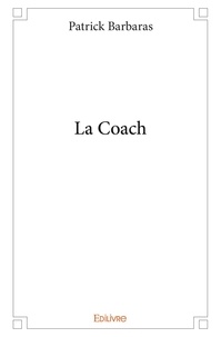 Patrick Barbaras - La coach.
