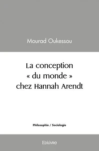La conception "du monde" chez Hannah Arendt