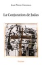 Jean-Pierre Giovenco - La conjuration de Judas.