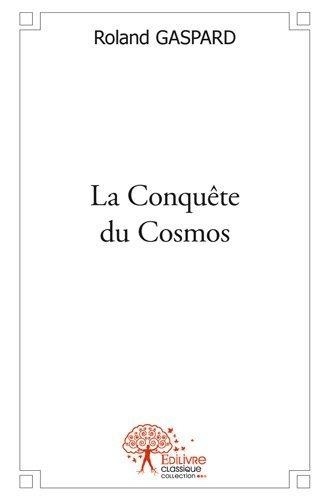 Roland Gaspard - La conquête du cosmos.