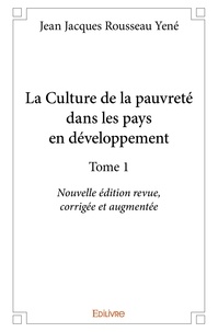 Jean jacques rousseau Yené - La culture de la pauvreté dans les pays en dévelop 1 : La culture de la pauvreté dans les pays en développement.