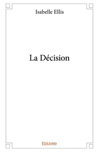 Isabelle Ellis - La décision.