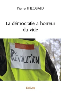 La démocratie a horreur du vide