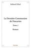 Rolland Fillod - La dernière communion de Descartes 1 : La dernière communion de descartes – - Roman.