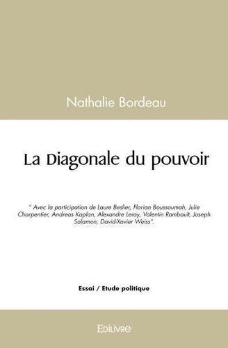 Nathalie Bordeau - La diagonale du pouvoir.