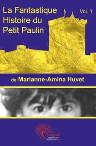 La fantastique histoire du petit Paulin