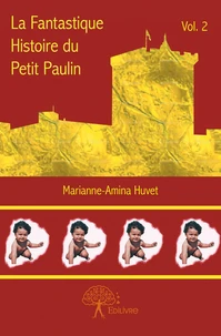 La Fantastique histoire du petit Paulin