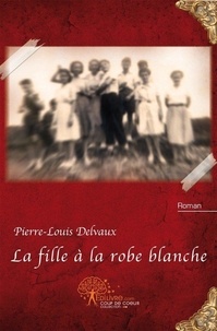 Pierre-louis Delvaux - La fille à la robe blanche.