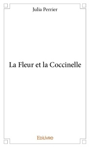 Julia Perrier - La fleur et la coccinelle.