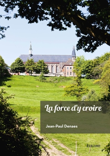 La  force d'y croire