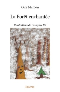 Guy Marcon et Françoise By - La forêt enchantée.
