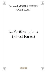Fernand Moura Henry Constant - La forêt sanglante (Blood Forest).