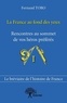 Fernand Toro - La France au fond des yeux 1 : La france au fond des yeux - Rencontres au sommet de vos héros préférés.