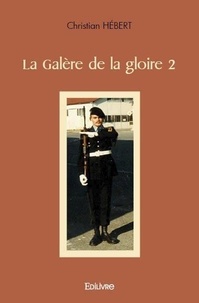 Christian Hébert - La galère de la gloire 2.
