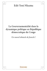Nkumu edit Yeni - La gouvernementalité dans la dynamique politique en république démocratique du congo - Un nouvel obstacle de franchi !.