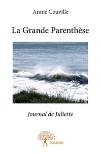 Annie Couville - La grande parenthèse - Journal de Juliette.