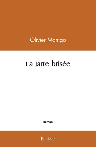 Olivier Mamgo - La jarre brisée.