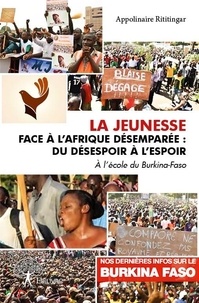 Appolinaire Rititingar - La jeunesse face à l’afrique désemparée : du désespoir à l’espoir - À l’école du Burkina-Faso.