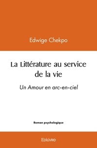 Edwige Chekpo - La littérature au service de la vie - arc en ciel - Un Amour en arc-en-ciel.