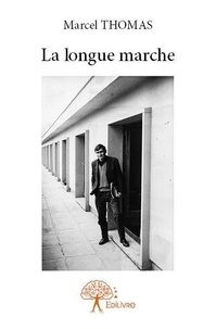 Marcel Thomas - La longue marche.