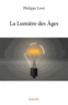 Philippe Lewi - La lumière des âges.