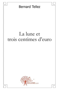 La lune et trois centimes d'euro