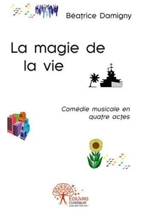 La magie de la vie