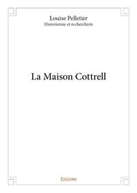 Louise Pelletier - La maison cottrell.