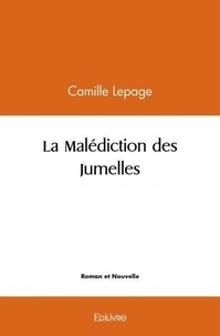 Camille Lepage - La malédiction des jumelles.