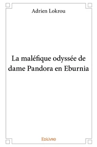 La Maléfique odyssée de dame Pandora en Eburnia