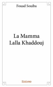 Fouad Souiba - La mamma lalla khaddouj.
