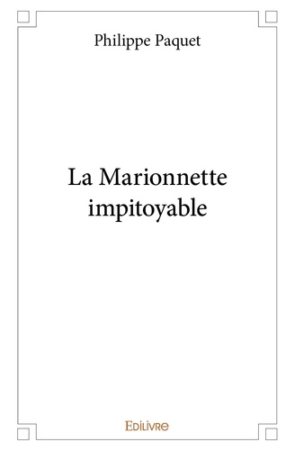 Philippe Paquet - Les enquêtes de Greg Delano 6 : La marionnette impitoyable.