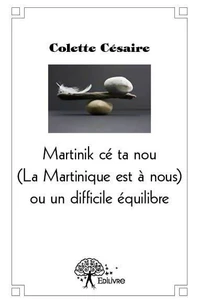 La martinique est à nous ou un difficile équilibre