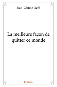 La meilleure façon de quitter ce monde