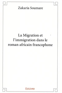 La migration et l'immigration dans le roman africain francophone