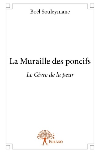 Boel Souleymane - La muraille des poncifs - Le Givre de la peur.
