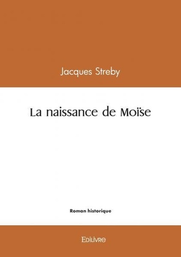 Jacques Streby - La naissance de moïse.