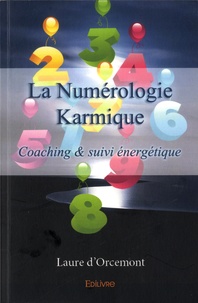 Laure d'Orcemont - La numérologie karmique - Coaching et suivi énergétique.