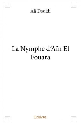 Ali Douidi - La nymphe d'aïn el fouara.
