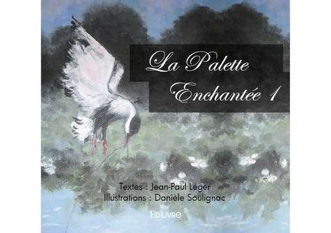 Jean-Paul Léger - La palette enchantée 1.