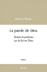 Ronan Ollivier - La parole de dieu - Textes et poèmes sur la foi en Dieu.