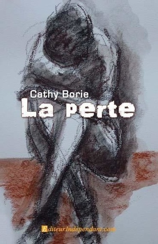 Cathy Borie - La perte.