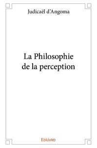 Judicaël D’angoma - La philosophie de la perception.
