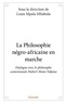 Mbabula louis Mpala - La philosophie négro africaine en marche - Dialogue avec le philosophe camerounais Hubert Mono Ndjana.