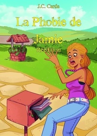 J.c. Carda - La phobie de jamie - réédition.
